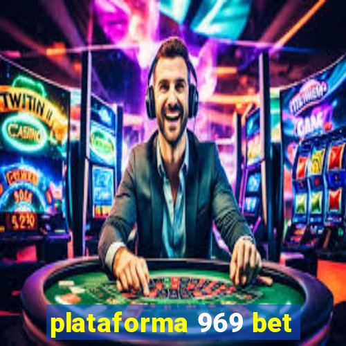 plataforma 969 bet